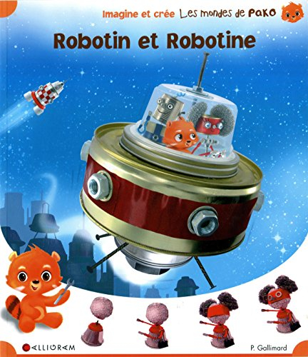 Les mondes de Pako. Vol. 5. Robotin et Robotine