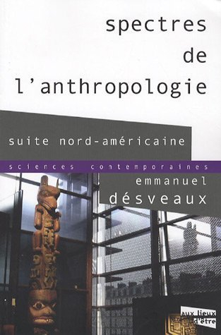 Spectres de l'anthropologie : suite nord-américaine