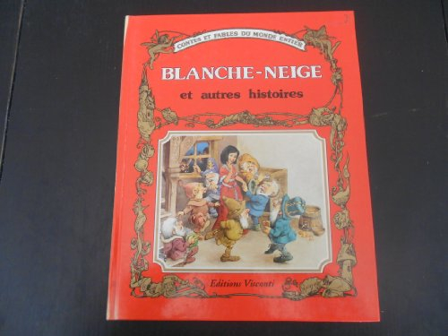 blanche-neige et autres histoires