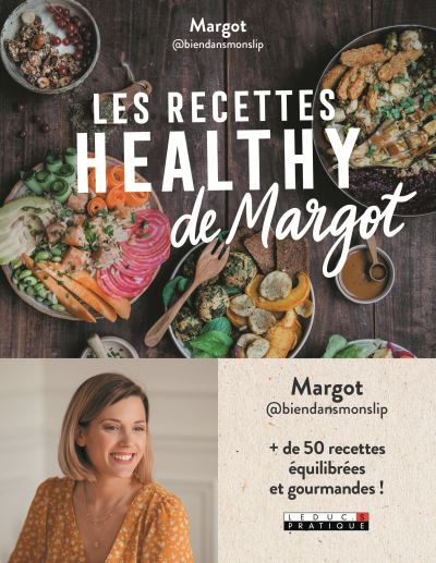 Les recettes healthy de Margot