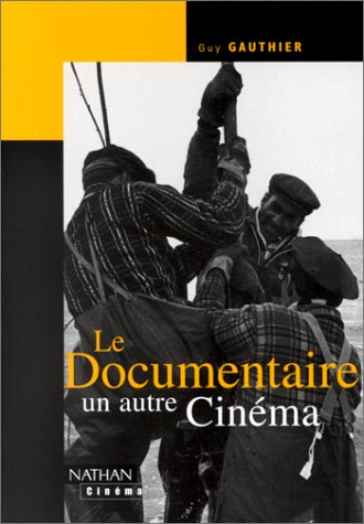 Le documentaire, un autre cinéma