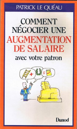 Comment négocier une augmentation de salaire avec votre patron