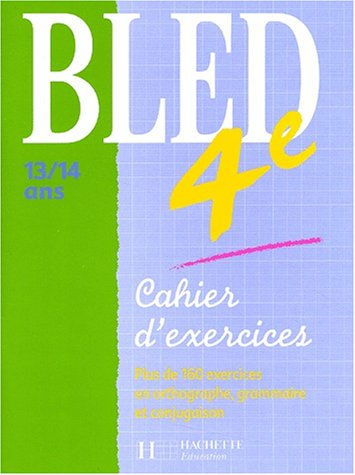 Bled 4e, 12-14 ans : cahier d'exercices