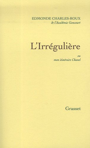 L'irrégulière ou Mon itinéraire Chanel