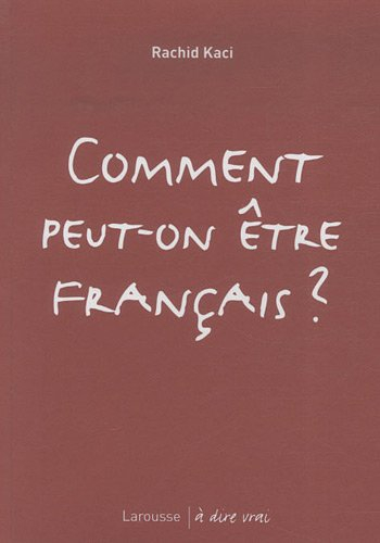 Comment peut-on être Français ?