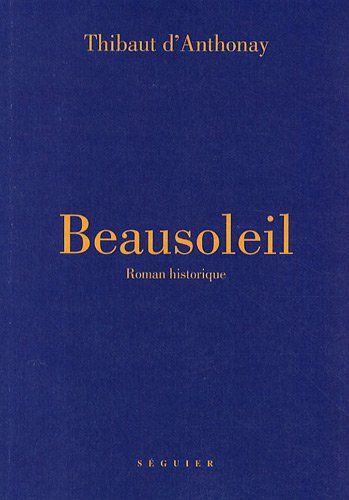 Beausoleil : roman historique