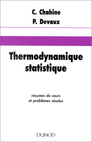 Thermodynamique statistique : résumés de cours et problèmes résolus