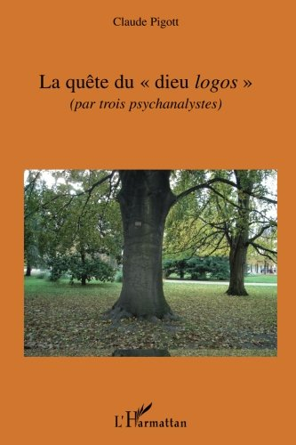 La quête du dieu logos (par trois psychanalystes)