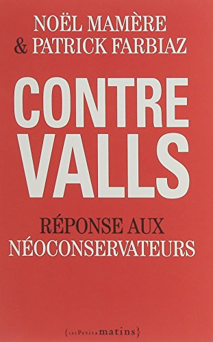 Contre Valls : réponse aux néoconservateurs