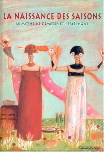 La naissance des saisons : le mythe de Déméter et Perséphone