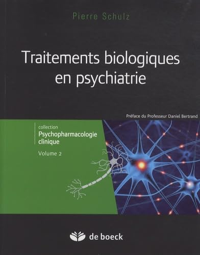 Psychopharmacologie clinique. Vol. 2. Traitements biologiques en psychiatrie