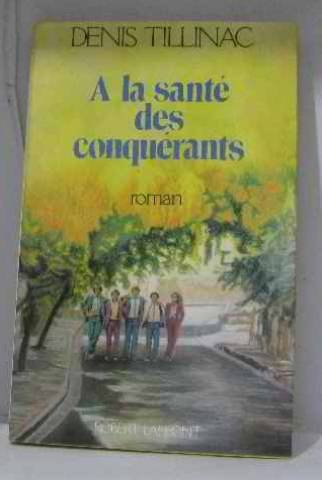 A la santé des conquérants