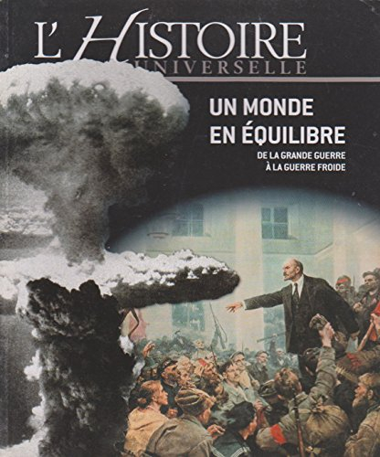 un monde en e&#x301,quilibre : de la grande guerre a&#x300, la guerre froide