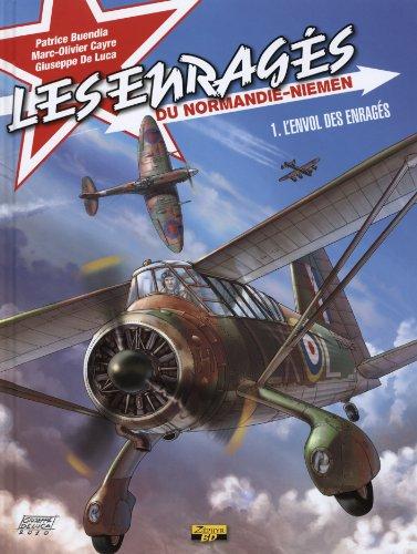 Les enragés du Normandie-Niemen. Vol. 1. L'envol des enragés