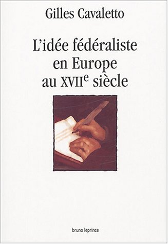 L'idée fédéraliste en Europe au XVIIe siècle
