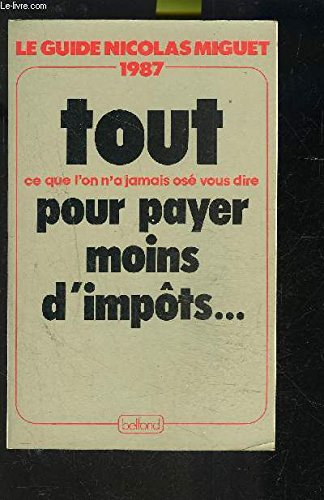 tout ce que l'on n'a jamais osé vous dire pour payer moins d'impôts (documents)