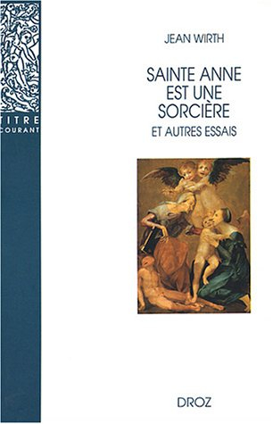 Sainte Anne est une sorcière : et autres essais