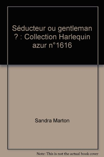 séducteur ou gentleman ?  : collection harlequin azur n,1616
