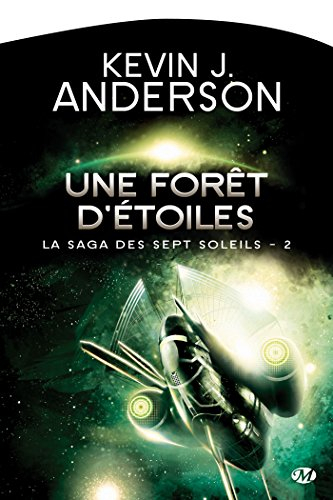 La saga des Sept Soleils. Vol. 2. Une forêt d'étoiles
