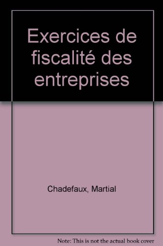 exercices de fiscalités des entreprises 1995-1996 (ancienne édition)