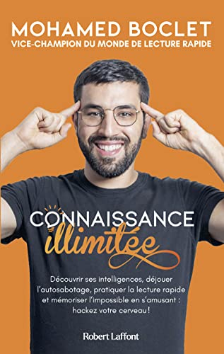 Connaissance illimitée : découvrir ses intelligences, déjouer l'autosabotage, pratiquer la lecture r