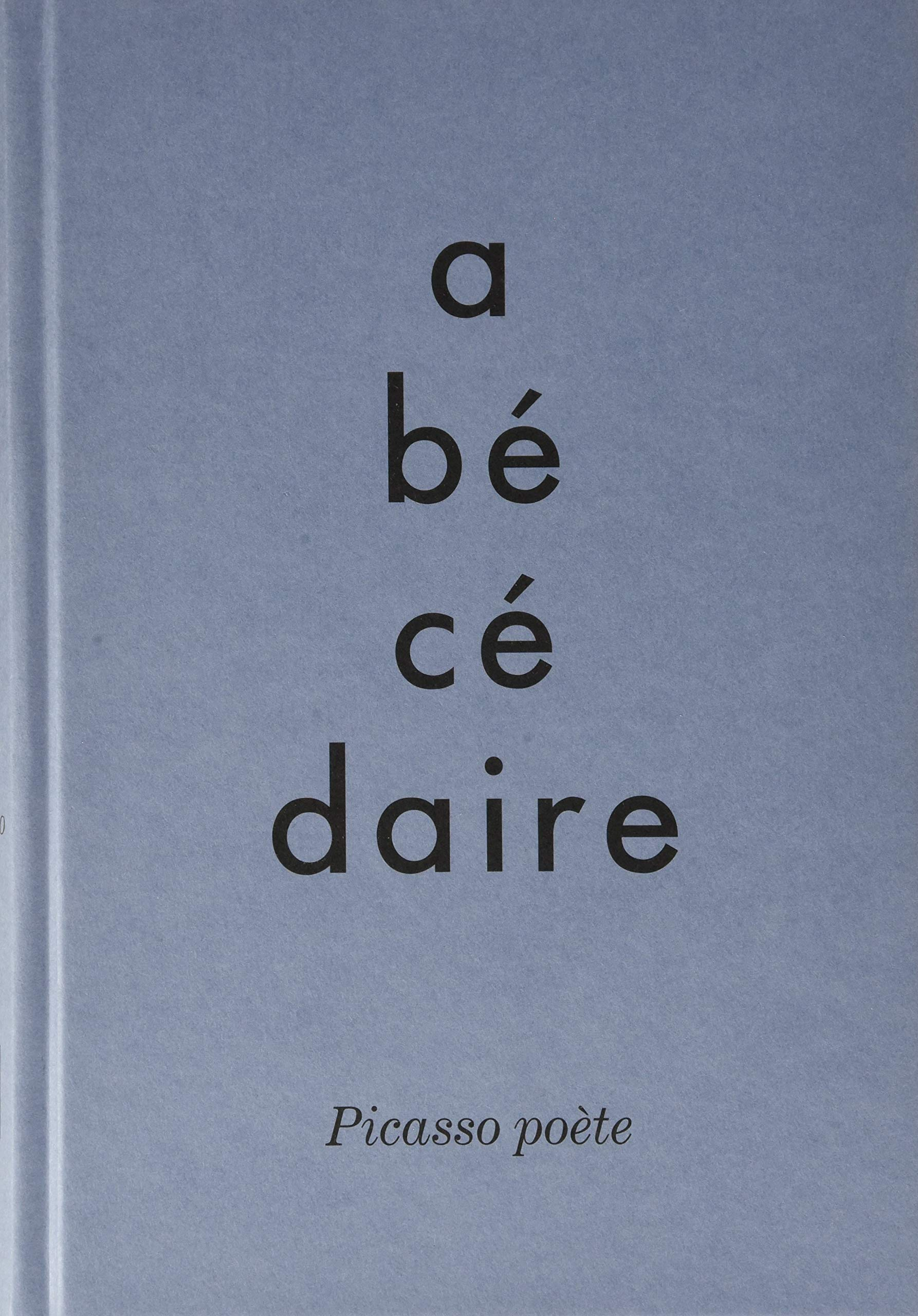 ABÃ‰CÃ‰DAIRE PICASSO POÃˆTE