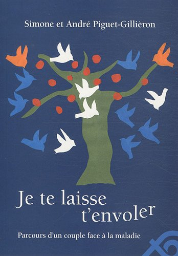 Je te laisse t'envoler : parcours d'un couple face à la maladie