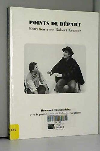Points de départ : entretien avec Robert Kramer