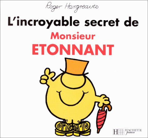 L'incroyable secret de Monsieur Etonnant