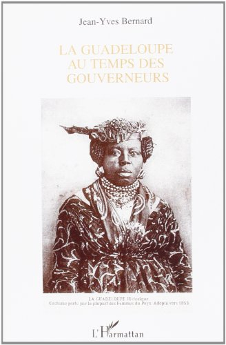 La Guadeloupe au temps des gouverneurs
