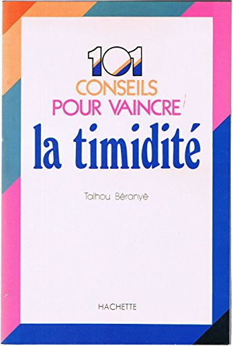 cent un conseils pour vaincre la timidité