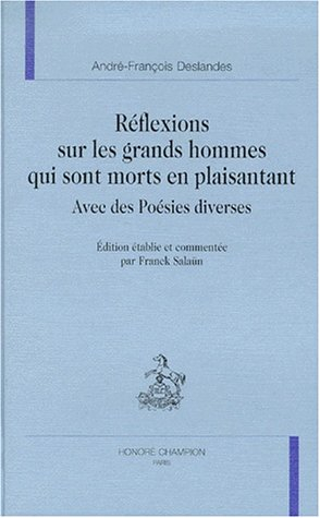 Réflexions sur les grands hommes qui sont morts en plaisantant : avec des poésies diverses
