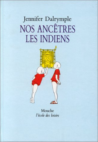Nos ancêtres les Indiens