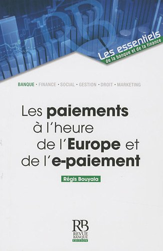 Les paiements à l'heure de l'Europe et de l'e-paiement