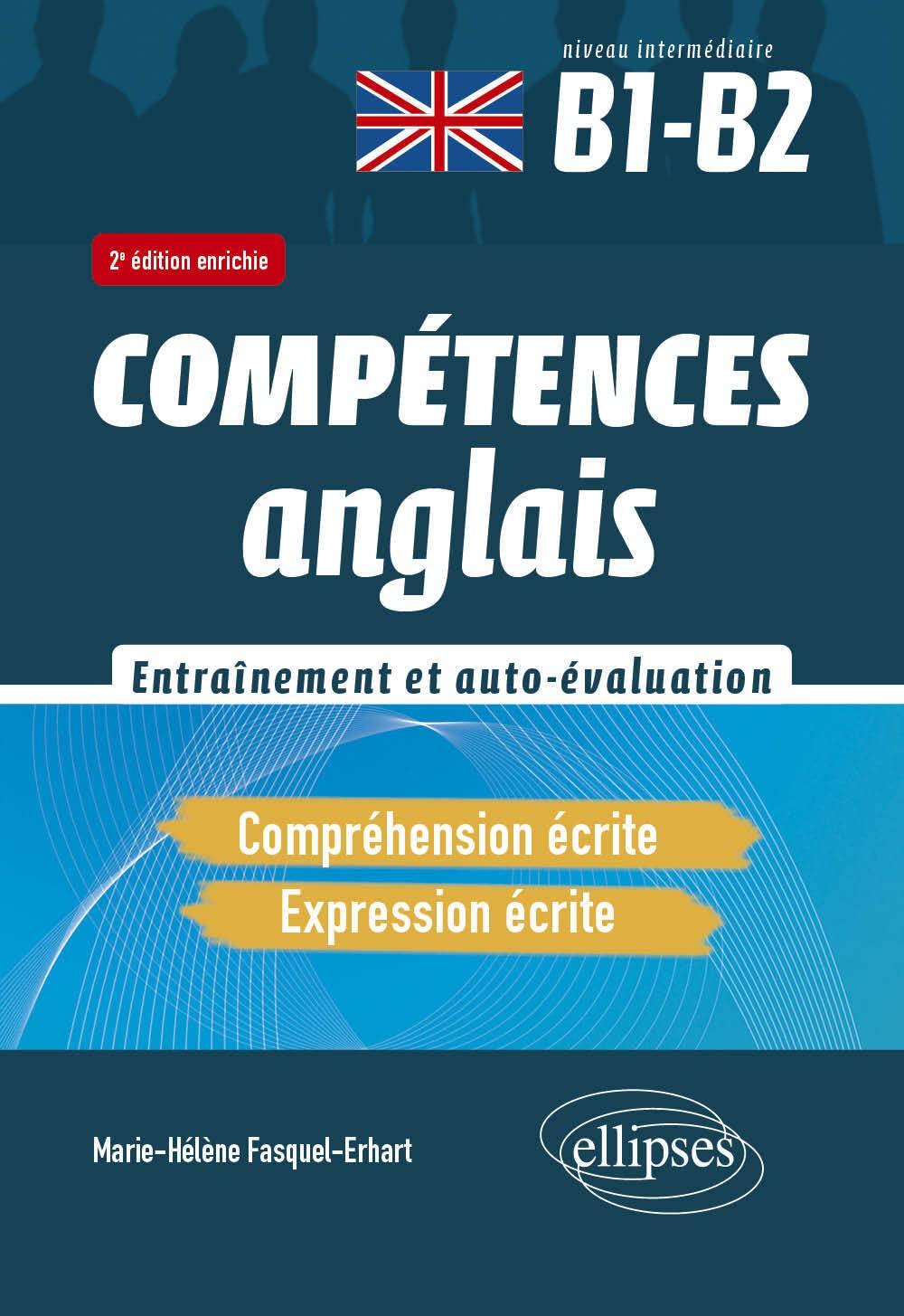 Anglais, entraînement et auto-évaluation : compréhension écrite, expression écrite : niveau interméd