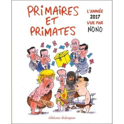 Primaires et primates : l'année 2017 vue par Nono
