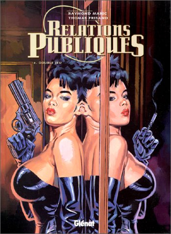 Relations publiques. Vol. 2. Double jeu