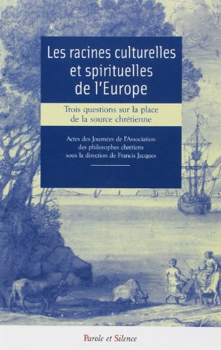 racines culturelles et spirituelles de l'europe (les)