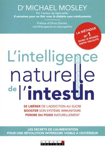 L'intelligence naturelle de l'intestin : les secrets de l'alimentation pour une révolution intérieur
