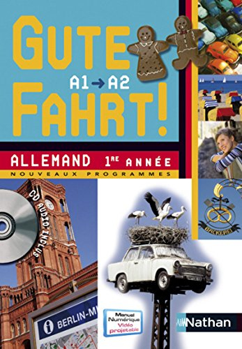 Gute Fahrt, niveau A1-A2 : allemand 1re année : nouveaux programmes