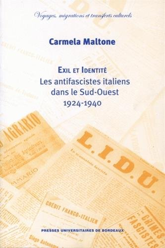 Exil et identité : les antifascistes italiens dans le Sud-Ouest : 1924-1940