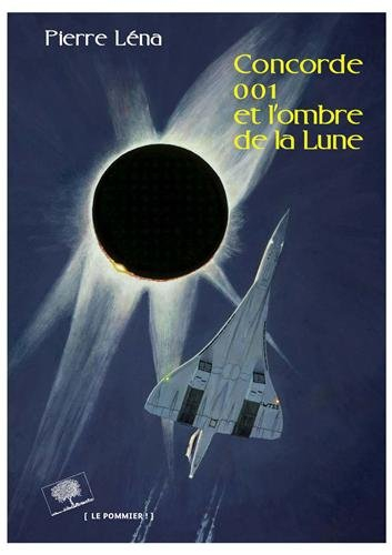 Concorde 001 et l'ombre de la Lune