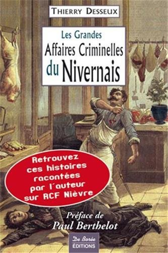 Les grandes affaires criminelles du Nivernais