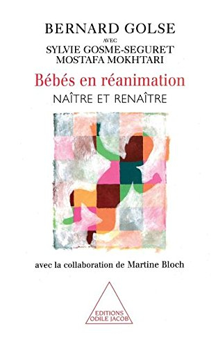 Bébés en réanimation : naître et renaître