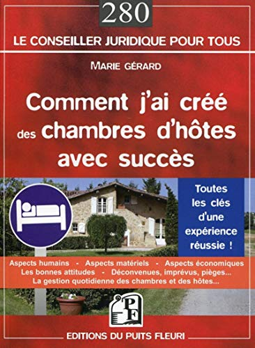 Comment j'ai créé des chambres d'hôtes avec succès : toutes les clés d'une expérience réussie !