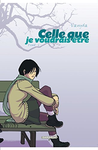Celle que.... Vol. 2. Celle que je voudrais être