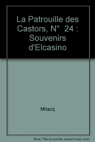 La Patrouille des castors. Vol. 24. Souvenirs d'Elcasino