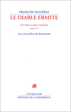 Le diable ermite : lettres à Jean Chalon (1968-1971) : avec une préface du destinataire