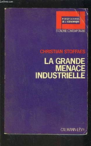 la grande menace industrielle