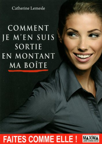 Comment je m'en suis sortie en montant ma boîte